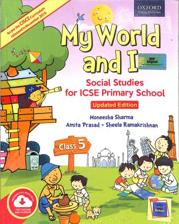 Book cover number 1 for My World And I - Social Studies Class 5 (CISCE) NEP 2020 written by Moneesha Sharma, Amita Prasad, Sheela Ramakrishnan published by Oxford University Press