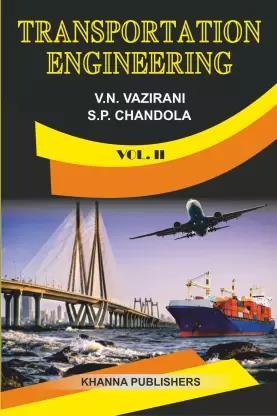 Book cover number 1 for Transportation Engineering Vol 2 written by V. N. Vazirani, S. P. Chandola published by Khanna Publishers