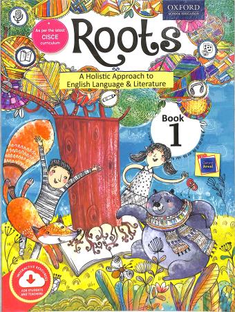 Book cover number 1 for Roots Book 1 (A Holistic Approach To English Language & Literature) CISCE (NEP 2020) written by Shefali Ray, Ishwarya Sankar published by Oxford University Press
