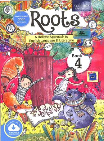 Book cover number 1 for Roots Book 4 (A Holistic Approach To English Language & Literature) CISCE (NEP 2020) written by Shefali Ray, Varsha Varghese published by Oxford University Press