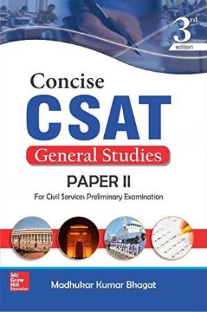 Book cover number 1 for Concise CSAT General Studies Ppaer II written by Madhukar Kumar Bhagat published by McGraw Hill Education Private Limited