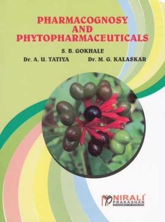 Book cover number 1 for Pharmacognosy & Phytopharmaceuticals (2nd Year Pharm. D.) written by S. B. Gokhale, M. G. Kalaskar, A. U. Tatiya published by Nirali Prakashan