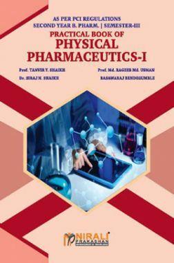 Book cover number 1 for A Practical Book of Physical Pharmaceutics-1 (2nd Year Pharm. B. Semester-3) written by Tanvir Y.Shaikh, Siraj N, Shaikh, Basawaraj Bendegumble, Md. Rageeb Md. Usman published by Nirali Prakashan