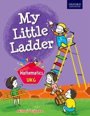 Book cover number 1 for My Little Ladder Mathematics UKG written by Maithreyi Venugopalan published by Oxford University Press