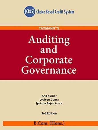 Book cover number 1 for Auditing And Corporate Governance B.Com (Hons.) (CBCS) written by Anil Kumar, Lovleen Gupa, Jyotsna Rajan Arora published by Taxmann Publications Pvt. Ltd.