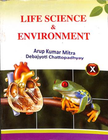 Book cover number 1 for Life Science & Environment 10 (2021) written by Debajyoti Chattopadhyay, Arup Kumar Mitra published by Bengal Book Syndicate Pvt. Ltd.