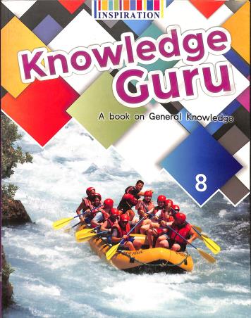 Book cover number 1 for Knowledge Guru 8 A Book On General Knowledge written by Angela Ghose, John Joseph Andrew Bagul published by Inspiration Publication