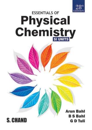 Book cover number 1 for Essential Of Physical Chemistry SI Units written by Arun Bahl, B. S. Bahl, G. D. Tuli published by S. Chand Publishing