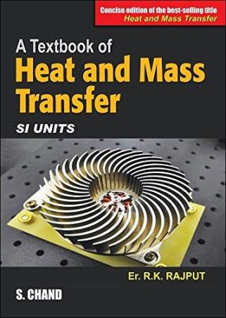 Book cover number 1 for A Textbook Of Heat And Mass Transfer SI Units written by R. K. Rajput published by S. Chand Publishing