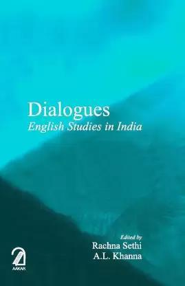 Book cover number 1 for Dialogues: English Studies in India written by Rachna Sethi, A. L. Khanna published by Aakar Books