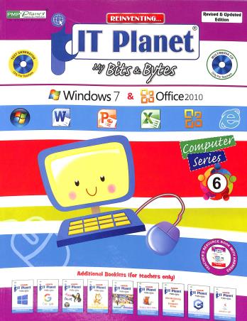 Book cover number 1 for Reinventing IT Planet My Bits & Bytes - Computer Series 6 (Army Edition) written by Harsh Arora, Davinder Singh Minhas published by PM Publishers Pvt. Ltd.
