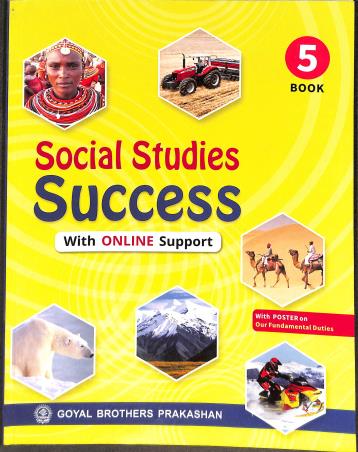 Book cover number 1 for Social Studies Success Book 5 (Part A Term I) written by Arun Kumar, Venu Tulsi, Nalini Aggarwal published by Goyal Brothers Prakashan