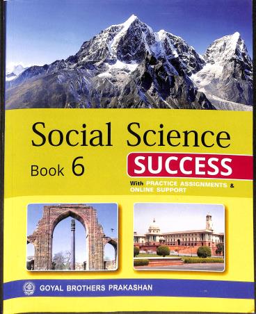 Book cover number 1 for Social Science Success Book 6 Part A (Term 1) written by Arun Kumar, I. L. Wanchoo, Tinkoo Bhattacharjee, Nalini Aggarwal published by Goyal Brothers Prakashan