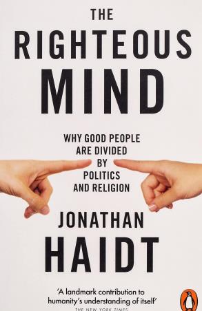 Book cover number 1 for The Righteous Mind : Why Good People Are Divided By Politics And Religion written by Jonathan Haidt published by Penguin Books