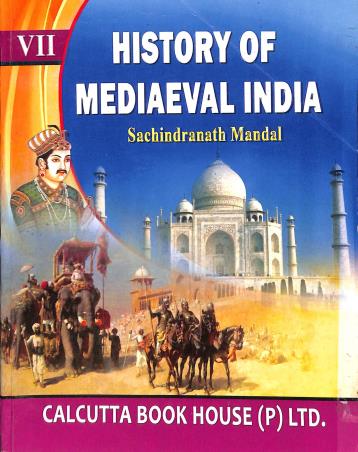 Book cover number 1 for History Of Mediaeval India Class 7 written by Sachindranath Mandal published by Calcutta Book House (P) Ltd
