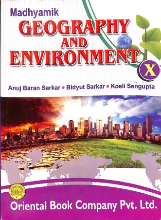 Book cover number 1 for Madhyamik Geography And Environment 10 written by Anujbaran Sarkar, Bidyut Sarkar, Koeli Sengupta published by Oriental Book Company Pvt. Ltd