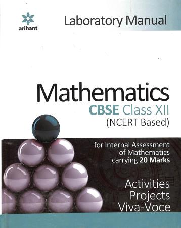 Book cover number 1 for Laboratory Manual : Mathematics CBSE Class 12 (NCERT Based) written by Brijesh Dwivedi, R. K. Agarwal published by Arihant Prakashan