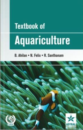 Book cover number 1 for Textbook Of Aquariculture written by B. Ahilan, N. Felix, R. Santhanam published by Daya Publishing House