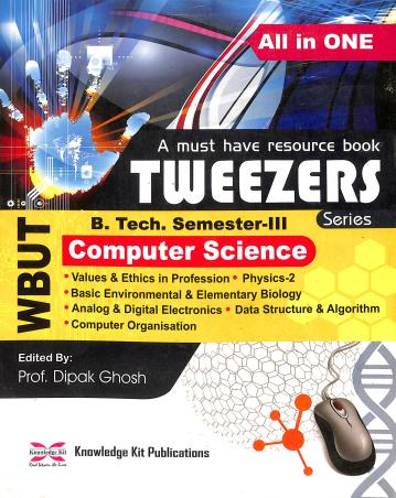 Book cover number 1 for WBUT Tweezers : All In One B. Tech. Semester-3 (Computer Science) written by NA published by Knowledge Kit Publications