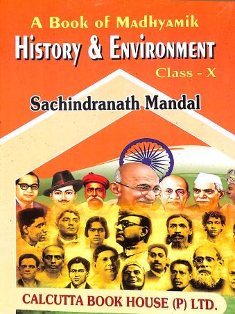 Book cover number 1 for A Book Of Madhyamik History & Environment 10 written by Sachindranath Mandal published by Calcutta Book House (P) Ltd