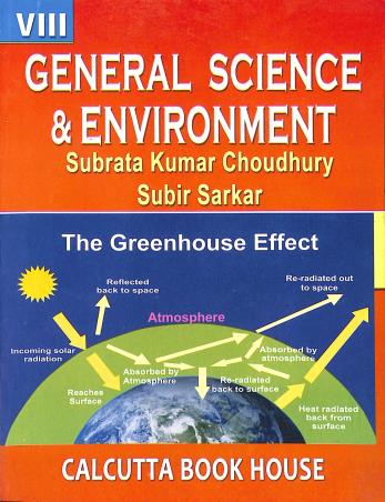 Book cover number 1 for General Science & Environment 8 written by Subir Kumar Sarkar, Subrata Kumar Choudhury published by Calcutta Book House