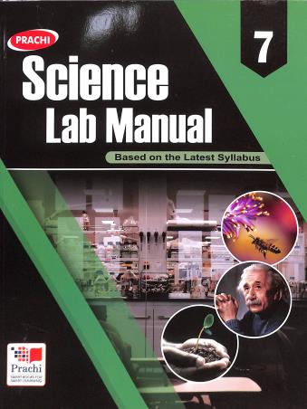 Book cover number 1 for Prachi Science Lab Manual 7 (Based On The Latest Syllabus) written by Neetu Tewari published by Prachi (India) Pvt. Ltd.