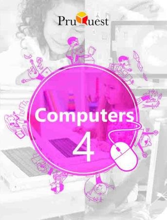 Book cover number 1 for Pruquest Computers 4 CBSE written by Gautam Sarkar published by Pruquest Learning
