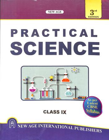 Book cover number 1 for Practical Science Class 9 (As Per Latest CBSE Syllabus) written by N. K. Verma, Neera verma, Neelam dhand published by New Age International (P) Limited, Publishers