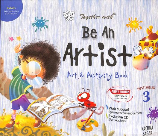 Book cover number 1 for Together With Be An Artist Art & Activity Book 3 (Army Edition) written by Seema Gupta, Amita Gupta published by Rachna Sagar Pvt. Ltd.