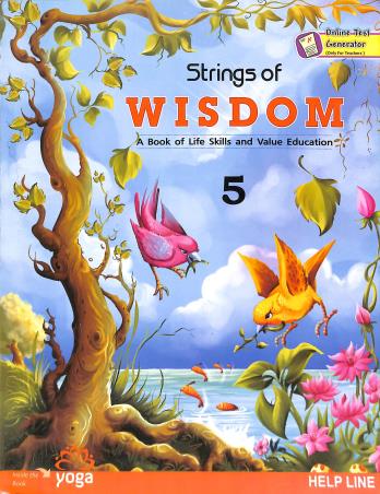 Book cover number 1 for Strings Of Wisdom 5 (A Book Of Skills And Value Education) written by Pallavi Borgohain published by Helpline Publications Pvt. Ltd.