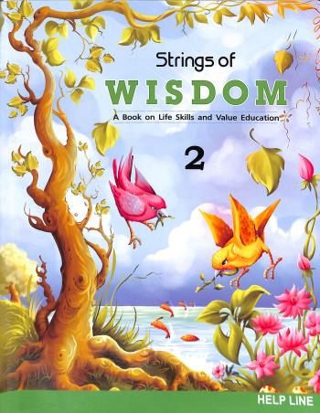 Book cover number 1 for Strings Of Wisdom 2 (A Book Of Skills And Value Education) written by Pallavi Borgohain published by Helpline Publications Pvt. Ltd.