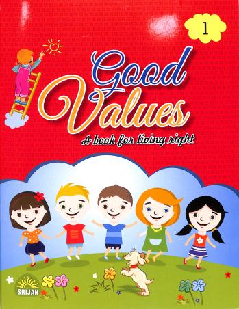 Book cover number 1 for Good Values Book 1 (A Book For Living Right) written by Rashmi Rekha Arya published by Srijan Publishers P. Ltd.