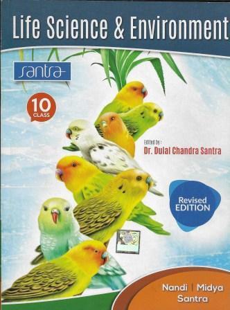 Book cover number 1 for Life Science & Environment Class 10 written by Trilochan Midya, Dulal Chandra Santra, Ardhendu Sekhar Nandi published by Santra Publication Pvt. Ltd