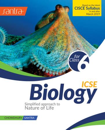 Book cover number 1 for ICSE Biology Class 6 written by Dulal Chandra Santra, Makhan ChandraChoudhury published by Santra Publication Pvt. Ltd