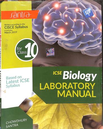 Book cover number 1 for ICSE Biology Laboratory Manual Class 10 written by Dulal Chandra Santra, Makhan ChandraChoudhury published by Santra Publication Pvt. Ltd