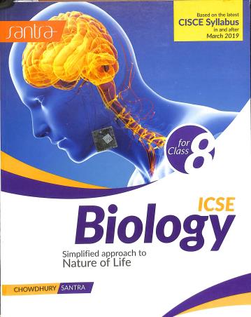 Book cover number 1 for ICSE Biology Class 8 written by Dulal Chandra Santra, Makhan ChandraChoudhury published by Santra Publication Pvt. Ltd