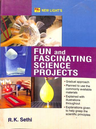 Book cover number 1 for Fun And Fascinating Science Projects written by R. K. Sethi published by New Light Publishers