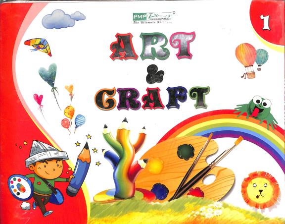 Book cover number 1 for Art & Craft 1 written by Sangeeta Maria, Saksham Kohli published by PM Publishers Pvt. Ltd.