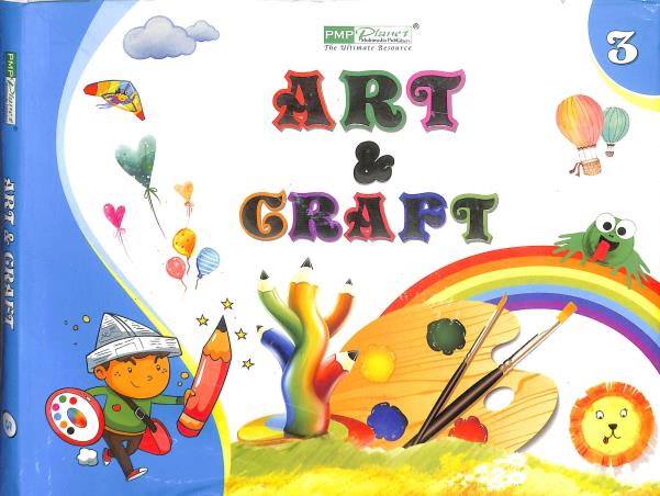 Book cover number 1 for Art & Craft 3 written by Saksham Kohli published by PM Publishers Pvt. Ltd.