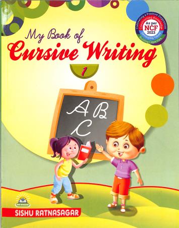 Book cover number 1 for My Book Of Cursive Writing 1 (NCF 2023) written by Mukesh Kumar published by Sishu Ratnasagar
