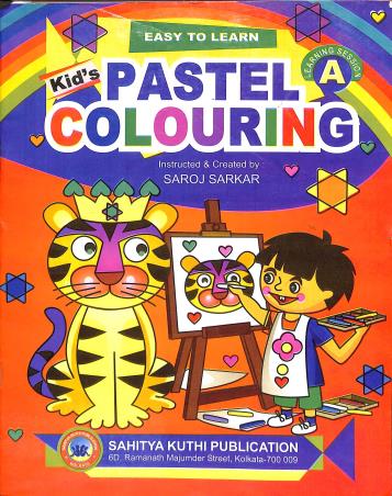 Book cover number 1 for Easy To Learn Kid's Pastel Colouring A written by Saroj Sarkar published by Sahitya Kuthi Publication