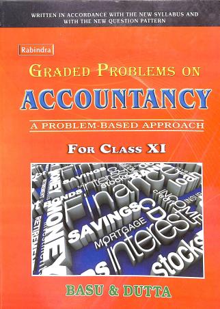 Book cover number 1 for Graded Problems On Accountancy For Class 11 written by Sankar Prasad Basu, Ashoke Kumar Dutta published by Rabindra Library Private Limited