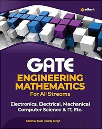 Book cover number 1 for GATE Engineering Mathematics for All Streams (Electronics, Electrical, Mechanical, Computer Sci.&IT written by Suraj Singh, Abhinav Goel published by Arihant Publications (India) Limited