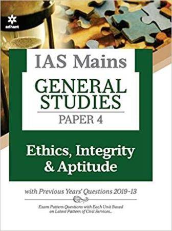 Book cover number 1 for IAS Mains General Studies Paper 4 (Ethics Integrity & Aptitude) written by Mohit Sharma, Sujit Kumar published by Arihant Publications (India) Limited