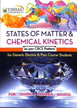 Book cover number 1 for States Of Matter & Chemical Kinetics written by Sharma, Puri, Pathania, Moudgil published by Vishal Publishing Co.
