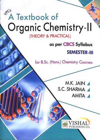Book cover number 1 for A Textbook of Organic Chemistry 2 (Theory & Practical) CBSE Semester-3 written by M. K. Jain, S. C. Sharma, Amita published by Vishal Publishing Co.