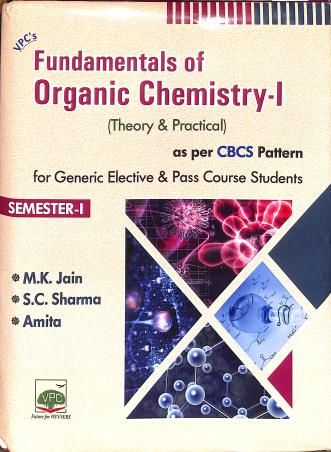 Book cover number 1 for Fundamentals Of Organic Chemistry-1 (Theory & Practical) CBSE Semester-1 written by M. K. Jain, S. C. Sharma, Amita published by Vishal Publishing Co.