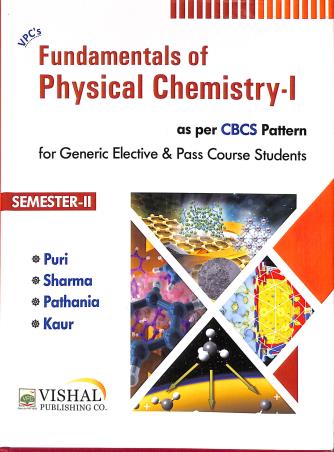 Book cover number 1 for Fundamentals Of Physical Chemistry-1 CBSE Semester-2 written by Sharma, Puri, Pathania, Kaur published by Vishal Publishing Co.