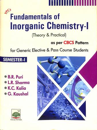 Book cover number 1 for Fundamentals Of Inorganic Chemistry-1 (Theory & Practical) CBSE Semester-1 written by G. Kaushal, B. R. Puri, L. R. Sharma, Kalia published by Vishal Publishing Co.
