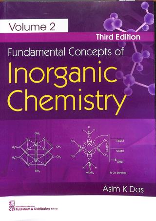 Book cover number 1 for Fundamental Concepts Of Inorganic Chemistry Volume 2 written by Asim K. Das published by CBS Publishers & Distributors Pvt. Ltd.